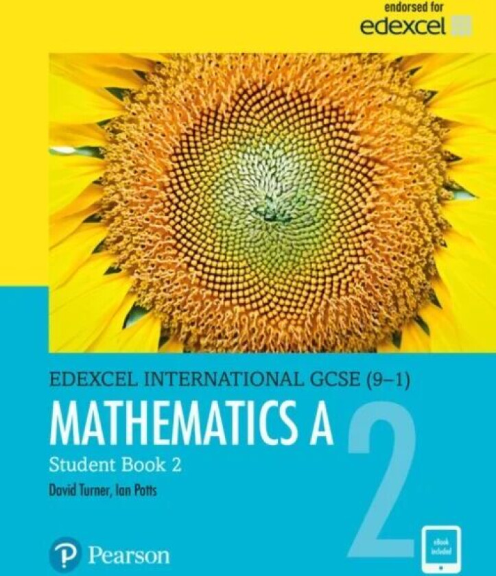 Pearson Edexcel International GCSE (9-1) Mathematics A Student Book 2 av D A Turner, I A Potts