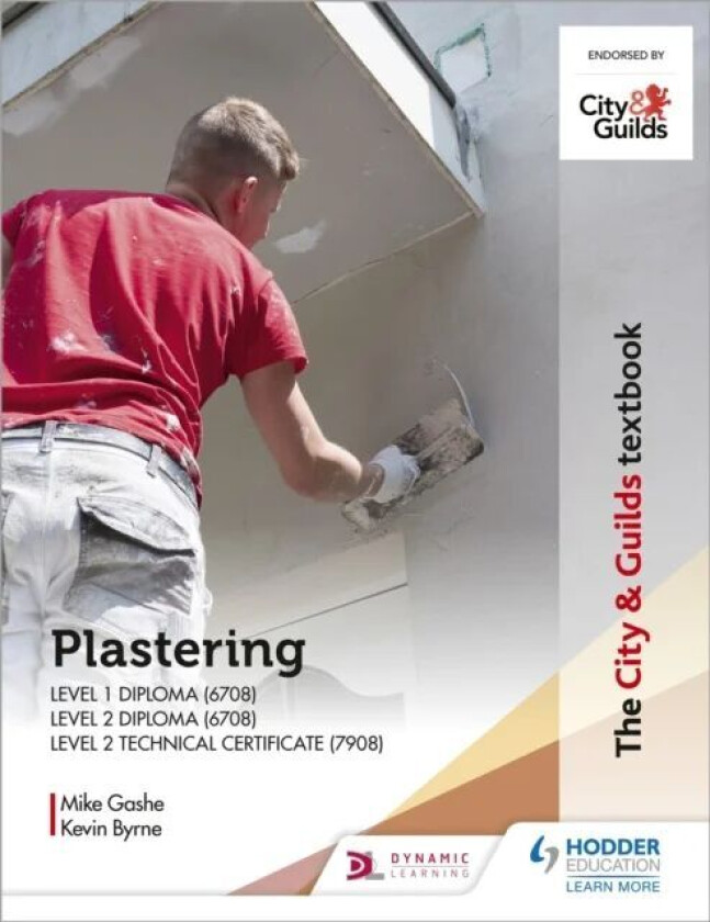 The City & Guilds Textbook: Plastering for Levels 1 and 2 av Michael Gashe, Kevin Byrne