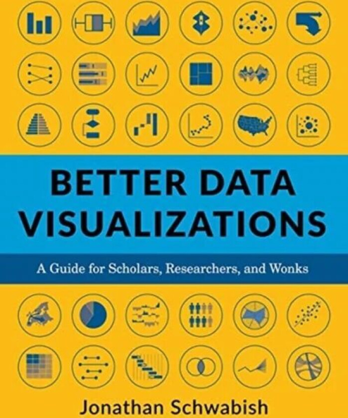 Better Data Visualizations av Jonathan Schwabish