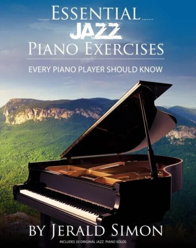 Essential Jazz Piano Exercises Every Piano Player Should Know av Jerald Simon