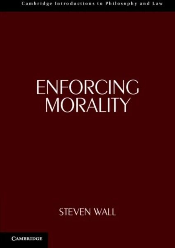 Enforcing Morality av Steven (University of Arizona) Wall