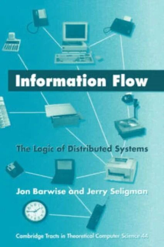 Information Flow av Jon (Indiana University) Barwise, Jerry (University of Auckland) Seligman
