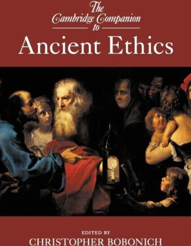 The Cambridge Companion to Ancient Ethics