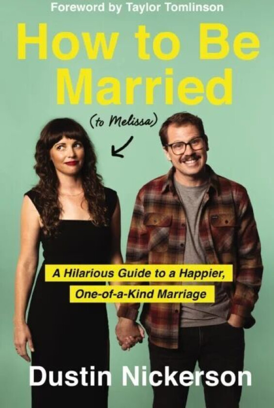 How to Be Married (to Melissa) av Dustin Nickerson