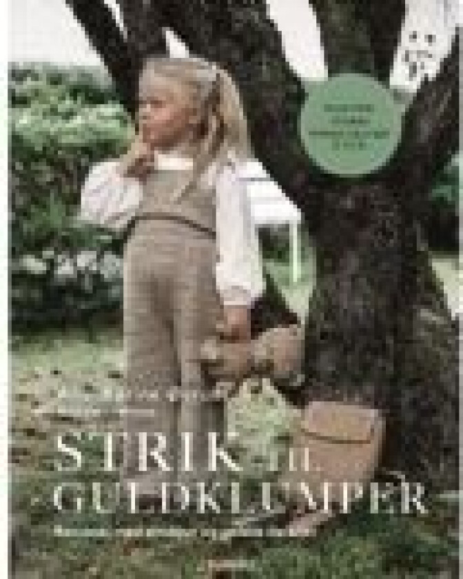 Strik til guldklumper Ane-Karine Øvrum Språk: Dansk