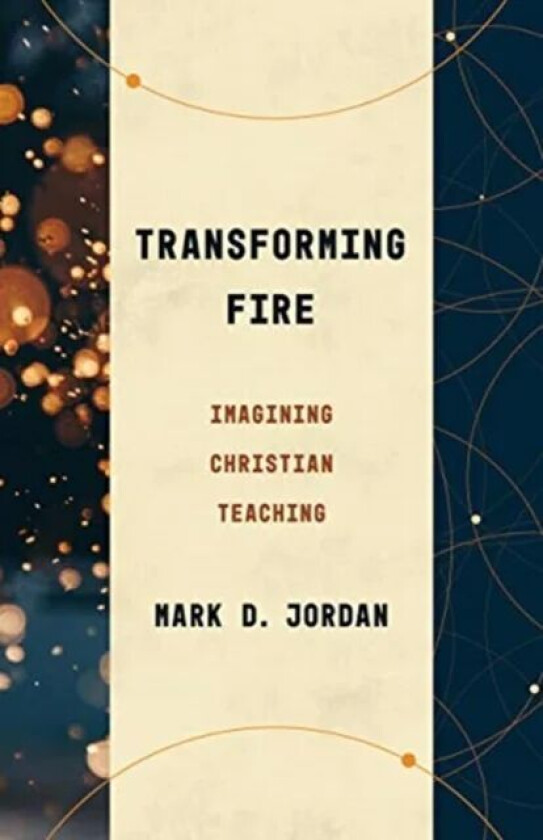Transforming Fire av Mark D Jordan
