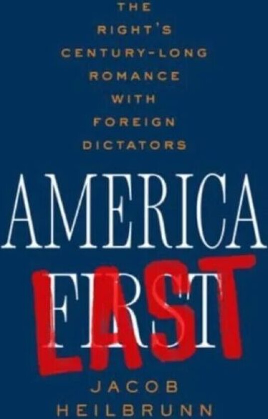 America Last av Jacob Heilbrunn
