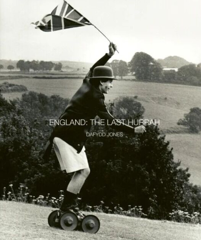 England: The Last Hurrah av Dafydd Jones