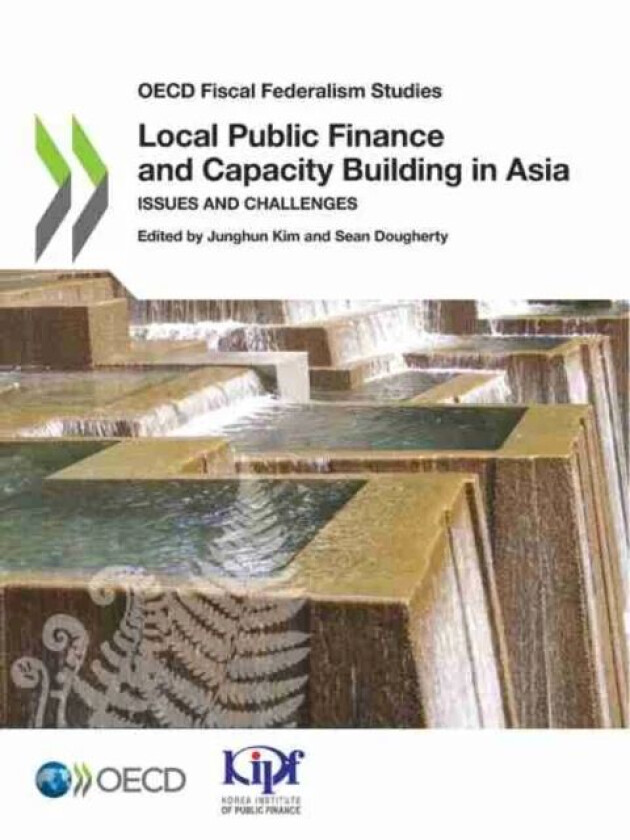 Local public finance and capacity building in Asia av Organisation for Economic Cooperation and Developm