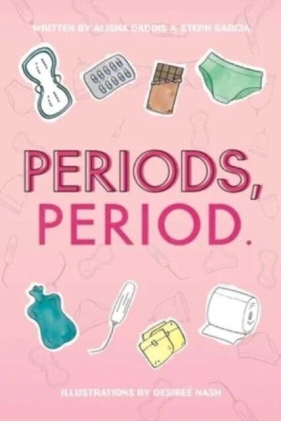 Periods, Period. av Alisha Gaddis, Steph Garcia