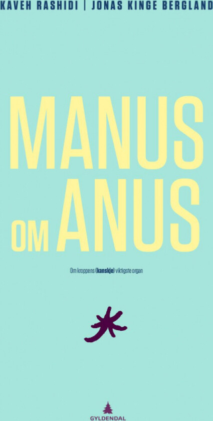 Manus om anus av Jonas Kinge Bergland, Kaveh Rashidi