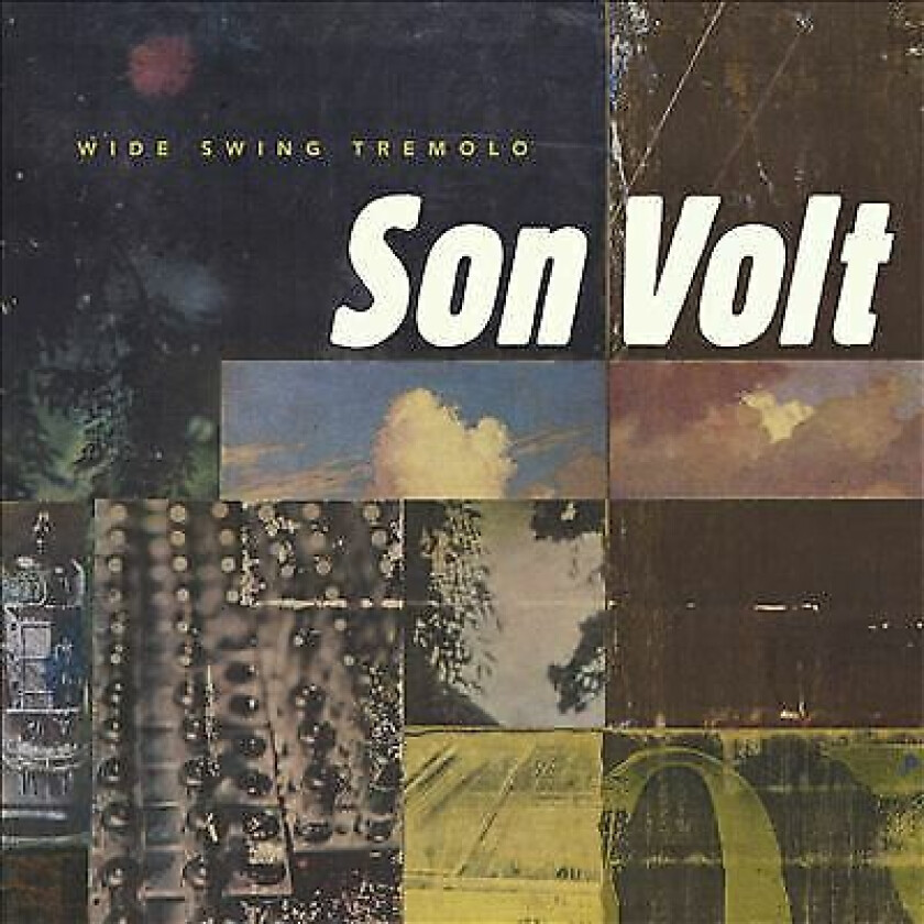 Son Volt : Wide Swing Tremelo CD