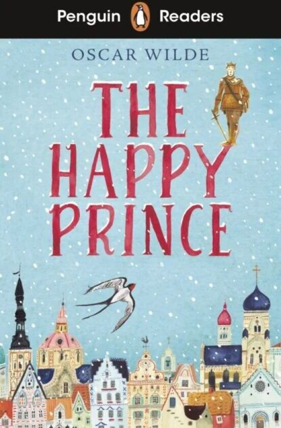 Penguin Readers Starter Level: The Happy Prince (ELT Graded Reader) av Oscar Wilde