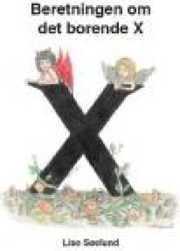 Beretningen om Det borende X Lise Søelund Språk: Dansk