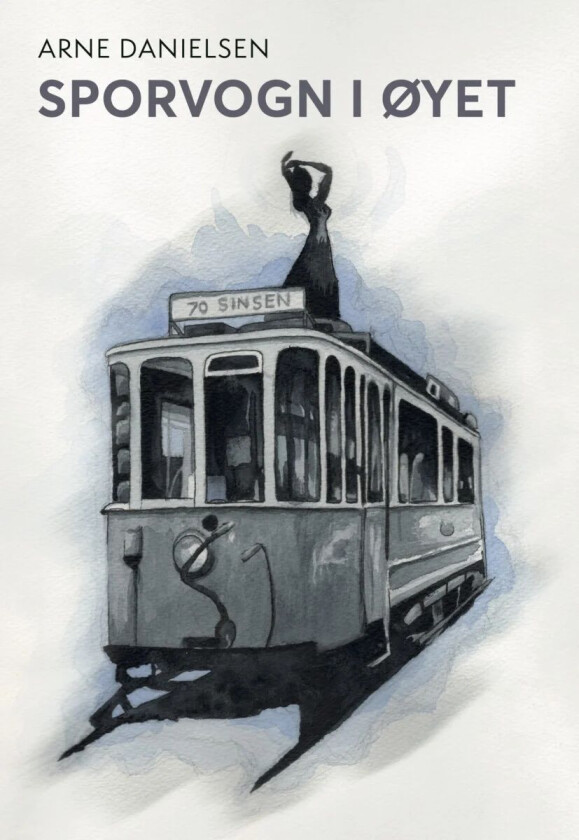 Sporvogn i øyet av Arne Danielsen