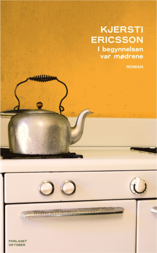 I begynnelsen var mødrene av Kjersti Ericsson