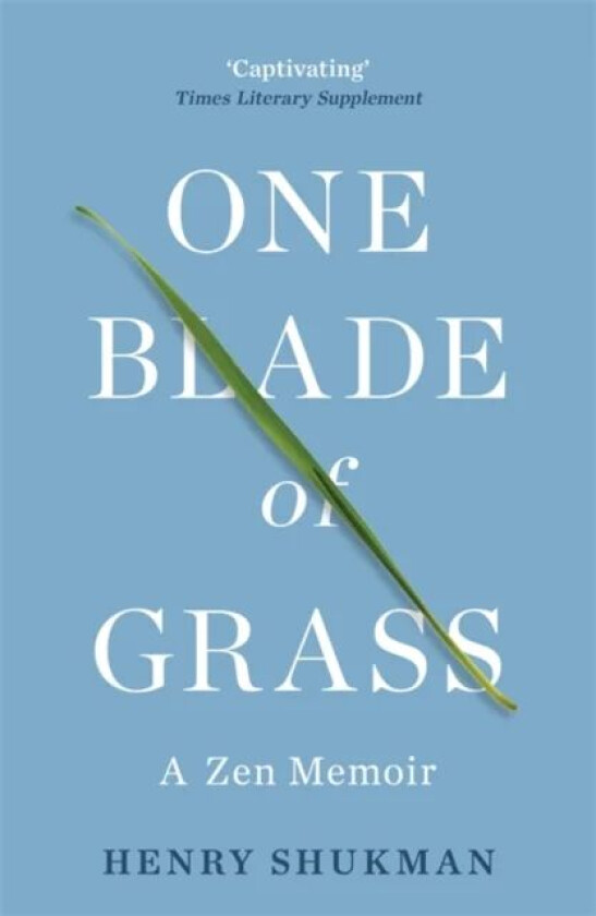 One Blade of Grass av Henry Shukman