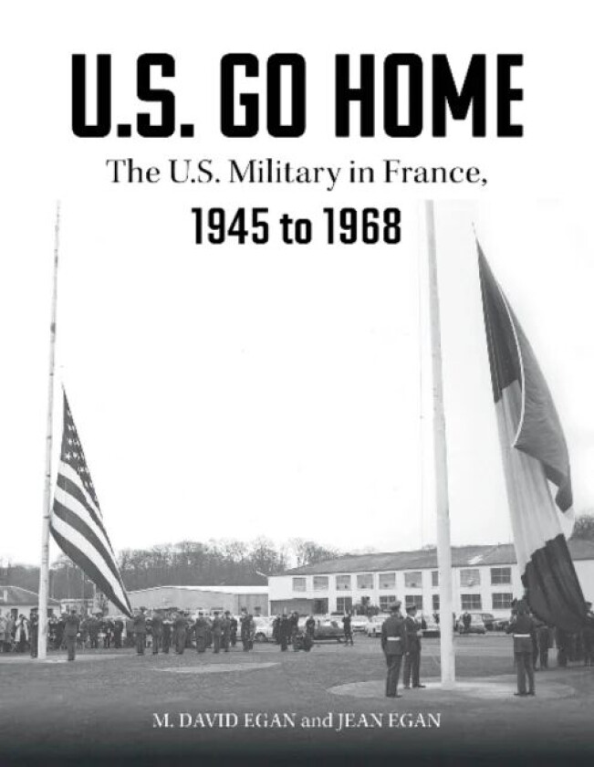 U.S. Go Home av David Egan, Jean Egan