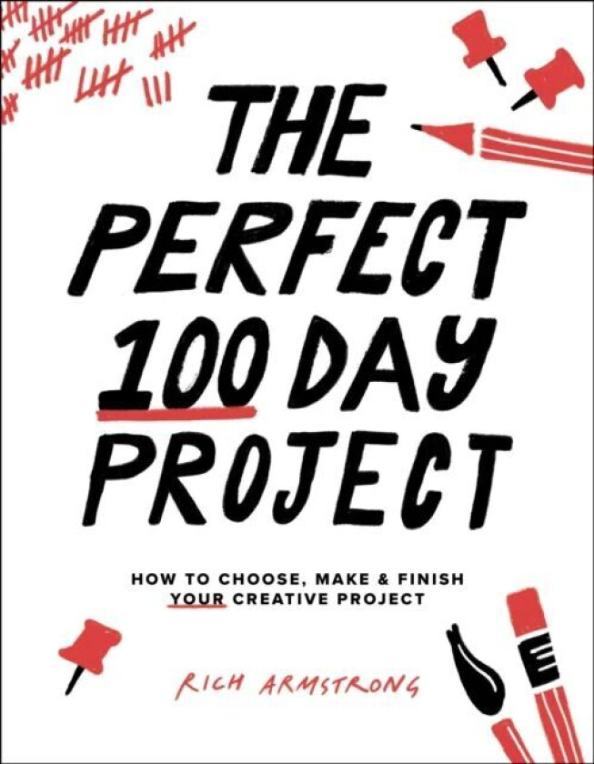 The Perfect 100 Day Project av Rich Armstrong