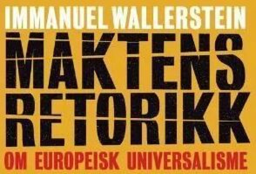 Maktens retorikk av Immanuel Wallerstein