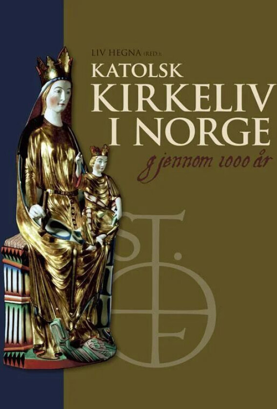Katolsk kirkeliv i Norge gjennom 1000 år
