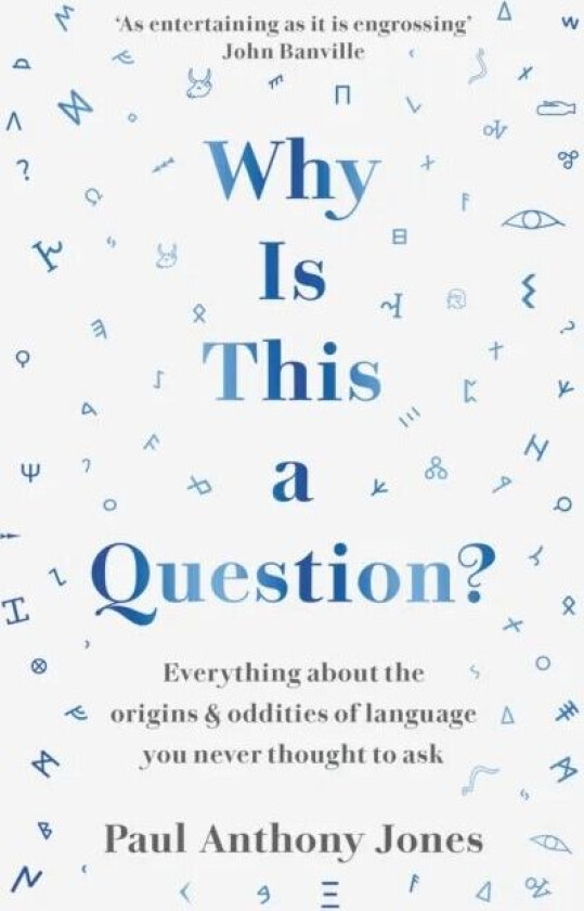 Why Is This a Question? av Paul Anthony Jones