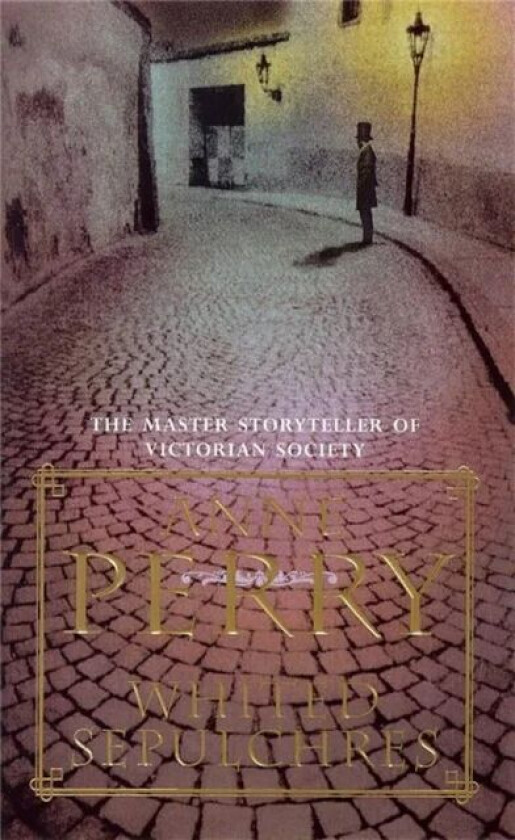 Whited Sepulchres (William Monk Mystery, Book 9) av Anne Perry