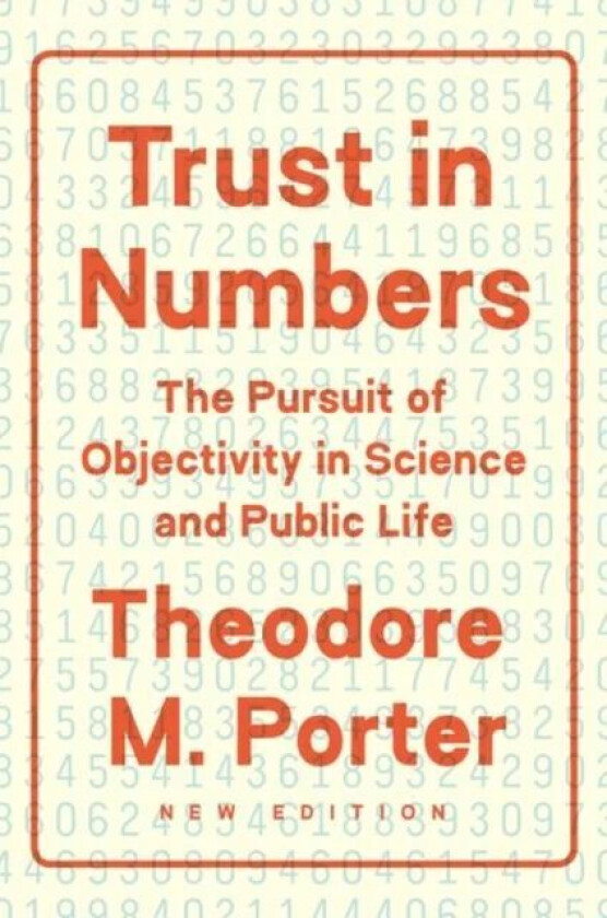 Trust in Numbers av Theodore M. Porter