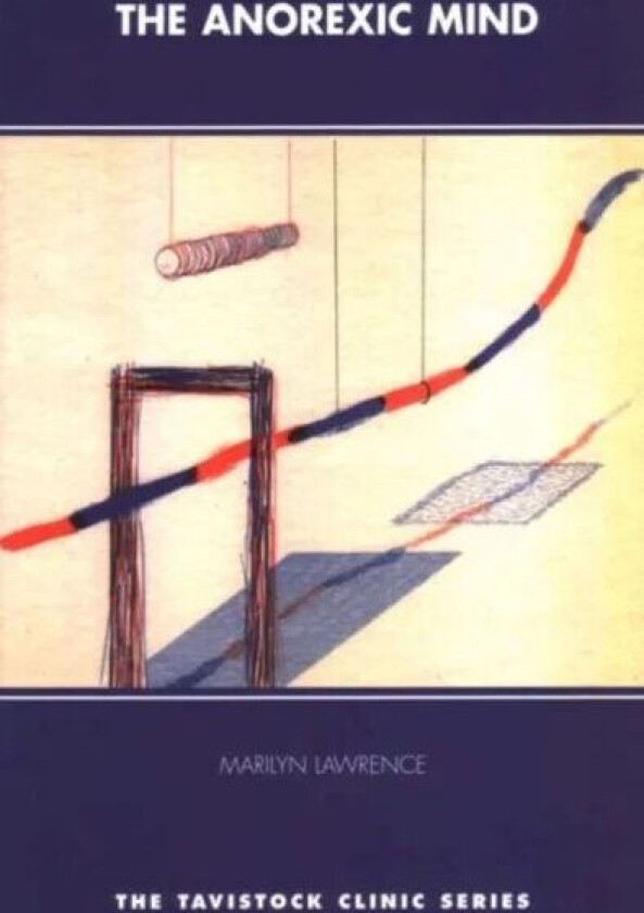 The Anorexic Mind av Marilyn Lawrence