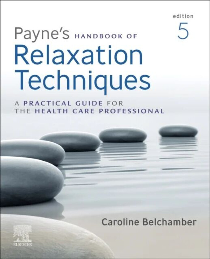 Payne's Handbook of Relaxation Techniques av Caroline Belchamber