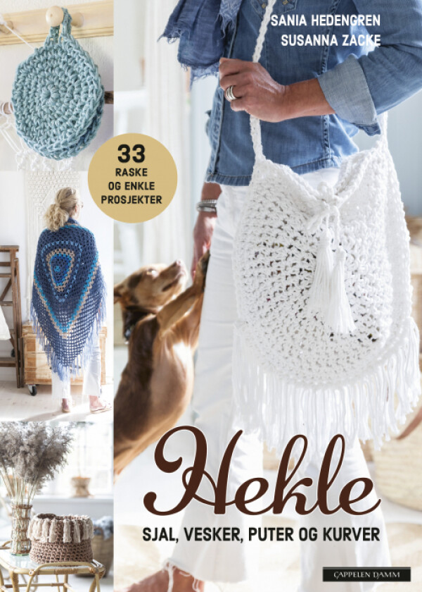Hekle sjal, vesker, puter og kurver av Sania Hedengren, Susanna Zacke