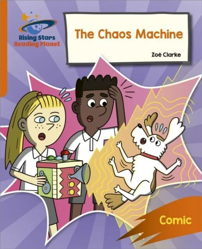 Reading Planet: Rocket Phonics - Target Practice - The Chaos Machine - Orange av Zoe Clarke