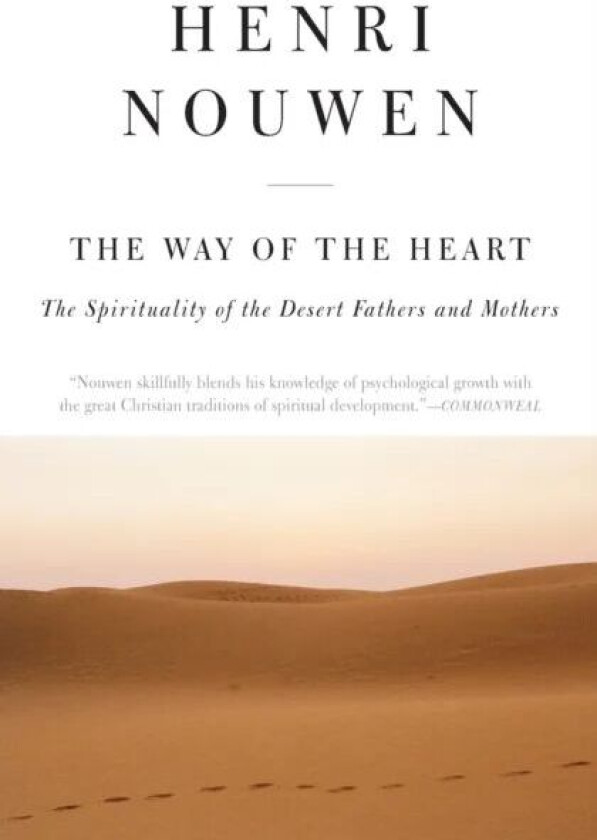 The Way of the Heart av Henri J. M. Nouwen