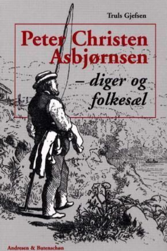 Peter Christen Asbjørnsen av Truls Gjefsen