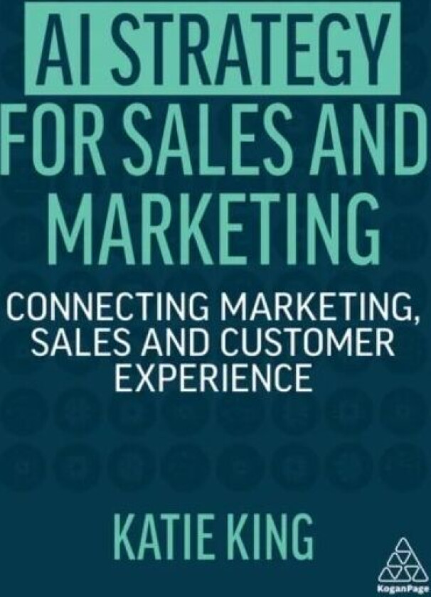 AI Strategy for Sales and Marketing av Katie King