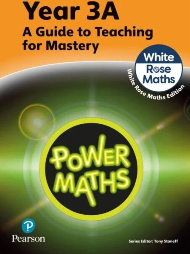 Power Maths Teaching Guide 3A - White Rose Maths edition av Tony Staneff, Josh Lury