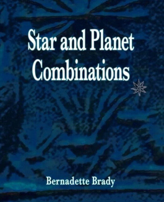 Star and Planet Combinations av Bernadette Brady