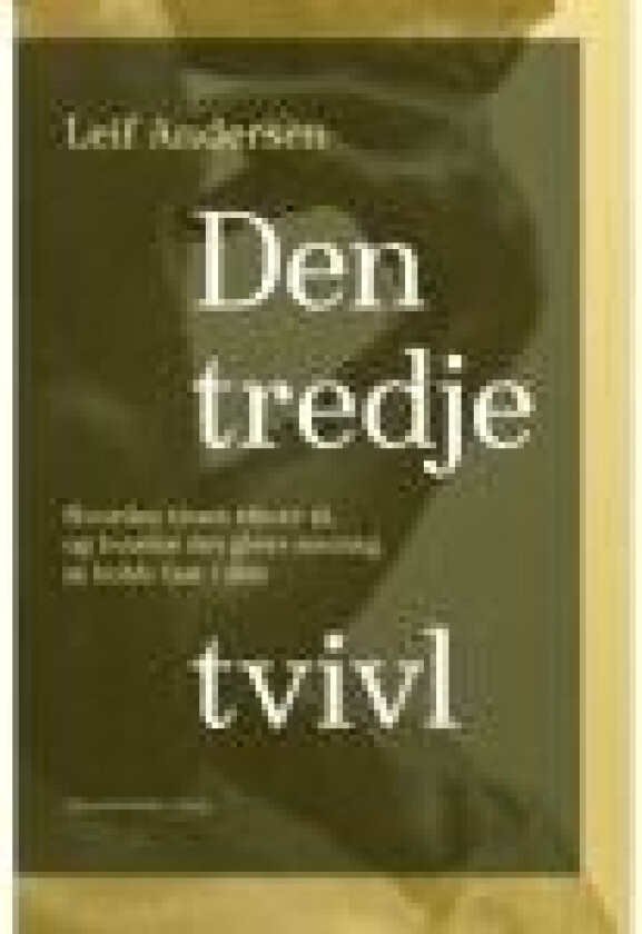 Den tredje tvivl Leif Andersen Språk: Dansk