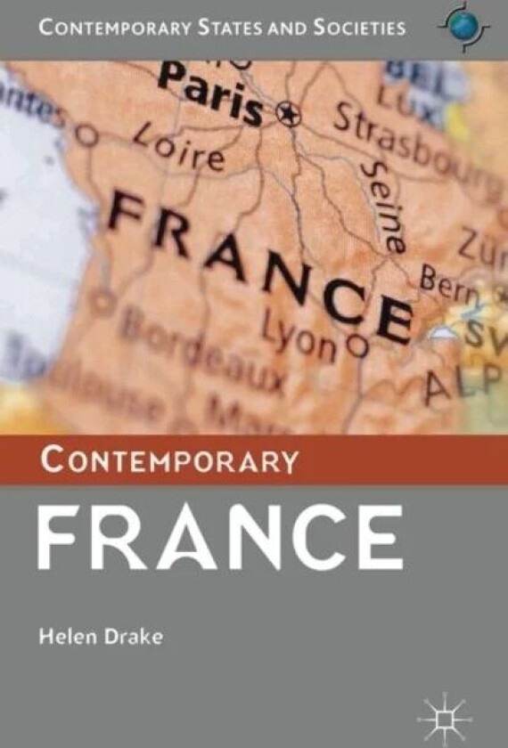 Contemporary France av Helen (Loughborough University) Drake