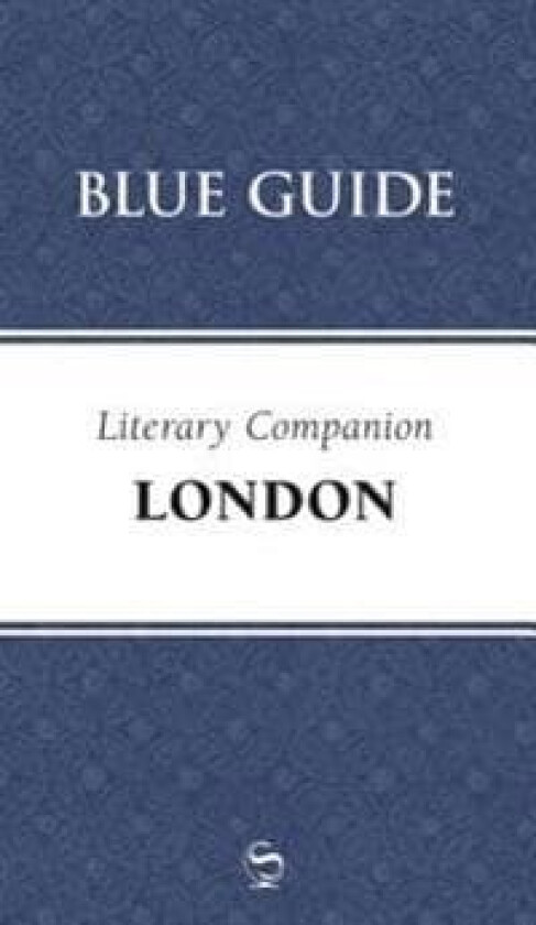 Blue Guide Literary Companion London av Robin Saikia
