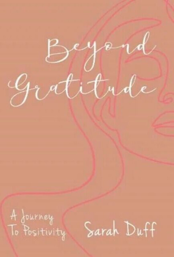 Beyond Gratitude av Sarah Duff