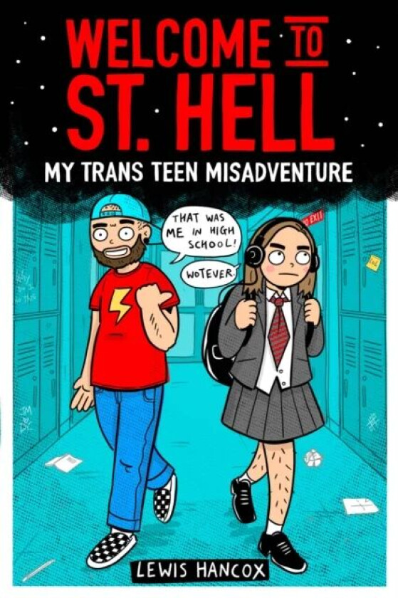 Welcome to St Hell: My trans teen misadventure av Lewis Hancox