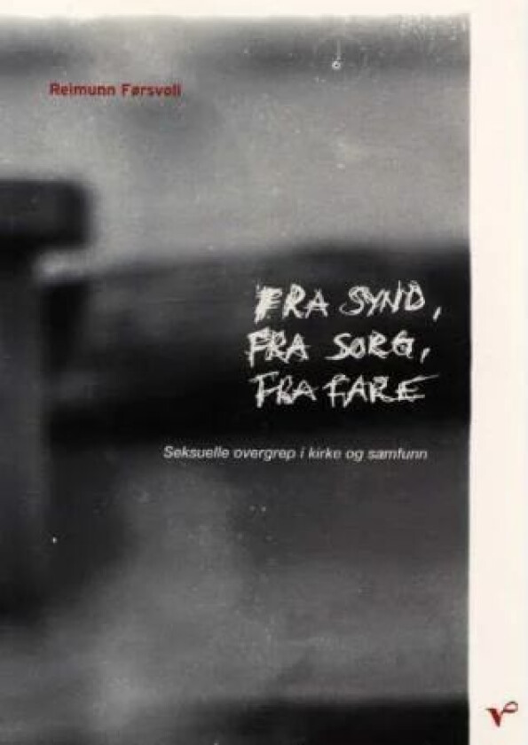 Fra synd, fra sorg, fra fare av Reimunn Førsvoll