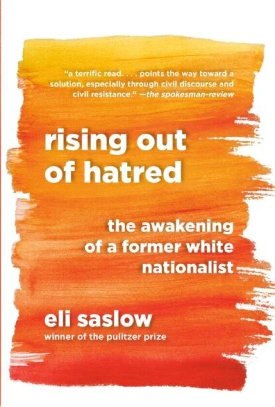 Rising Out of Hatred av Eli Saslow