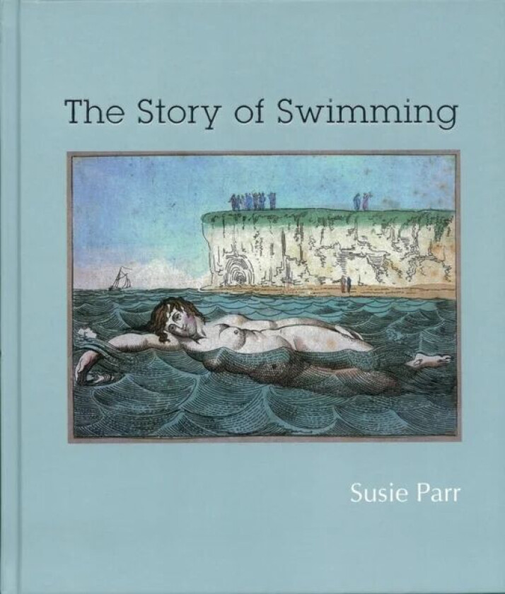 The Story of Swimming av Susie Parr