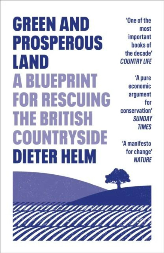 Green and Prosperous Land av Dieter Helm