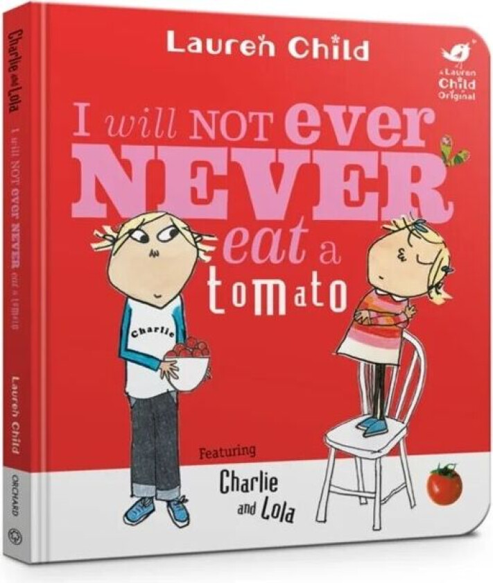 Charlie and Lola: I Will Not Ever Never Eat A Tomato Board Book av Lauren Child