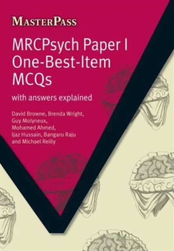 MRCPsych Paper I One-Best-Item MCQs av David Browne, Brenda Wright, Yvonne G. Baker