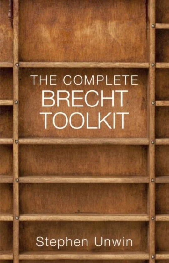 The Complete Brecht Toolkit av Stephen Unwin