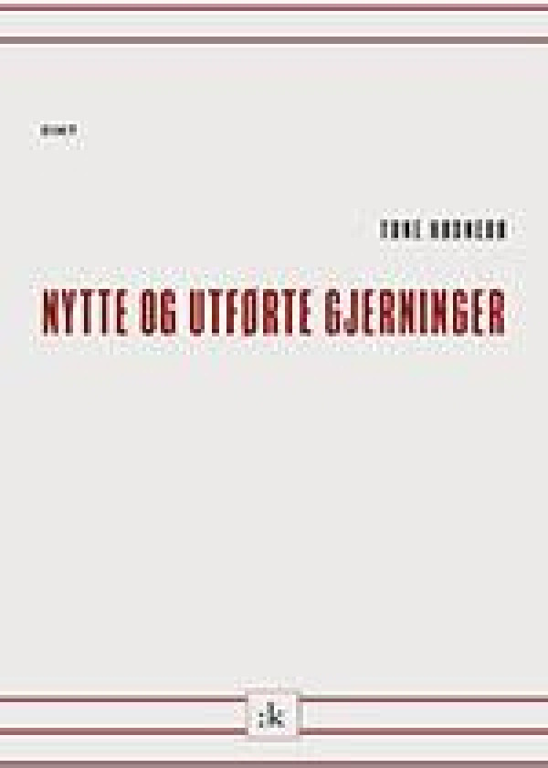 Nytte og utførte gjerninger av Tone Hødnebø